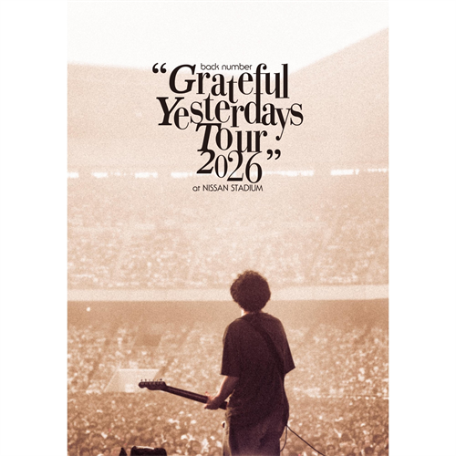 ミュージシャン backnumber back number “Grateful Yesterdays Tour 2026” at NISSAN STADIUM