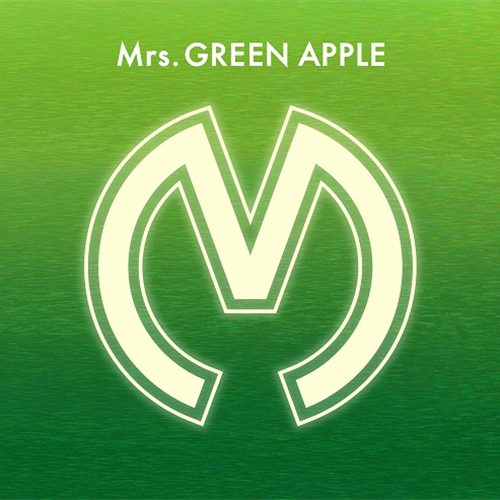 初回限定盤】Mrs. GREEN APPLE-