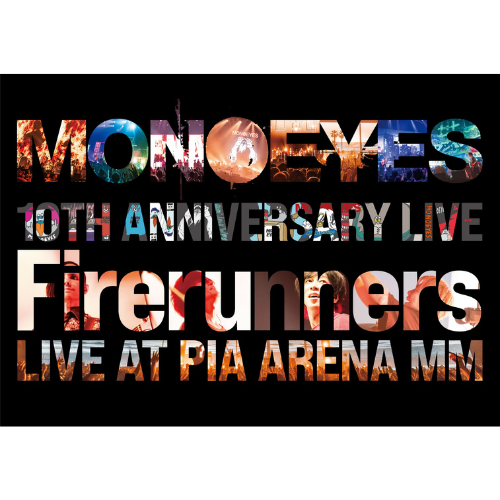 MONOEYES 10th Anniversary Live “Firerunners”[Blu-ray] - MONOEYES