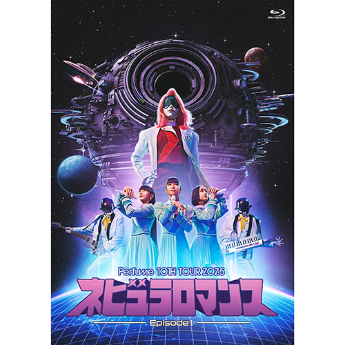 Perfume 10th Tour ZOZ5 “ネビュラロマンス” Episode 1[Blu-ray